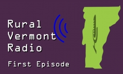 Rural Vermont Radio - First Episode