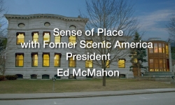 First Wednesdays - Sense of Place with Ed McMahon