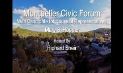 Montpelier Civic Forum - Mary S. Hooper, Candidate for House of Representatives