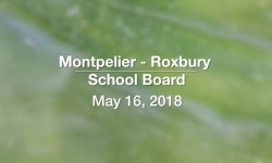 Montpelier - Roxbury School Board - May 16, 2018