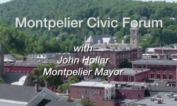 Montpelier Civic Forum:  John Hollar, Discussion of the City Budget