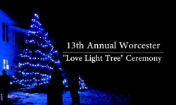 Worcester Historical Society - 13th Annual Worcester "Love Light Tree" Ceremony 2018