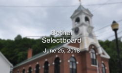 Bethel Selectboard - June 25, 2018