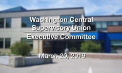 Washington Central Supervisory Union - Executive Committee Meeting 3/20/19