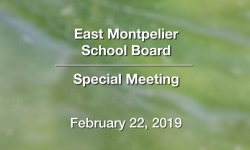 East Montpelier School Board - Special Meeting February 22, 2019