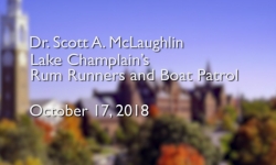 Osher Lifelong Learning Institute - Scott McLaughlin: Lake Champlain's Rum Runners and Boat Patrol