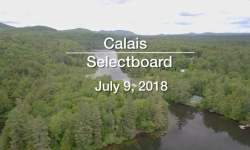 Calais Selectboard - Regular Meeting and Act 46, July 9, 2018