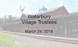 Waterbury Municipal Meeting - March 28, 2018 - Village Trustees