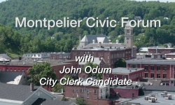 Montpelier Civic Forum: John Odum - City Clerk Candidate