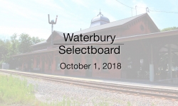 Waterbury Municipal Meeting - October 1, 2018 - Selectboard