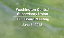 Washington Central Supervisory Union - Full Board Meeting  6/6/18