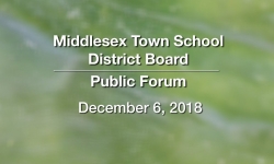 Middlesex Town School District Board - Public Forum, December 6, 2018