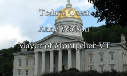 Bill Doyle on Vermont Issues - Anne Watson, Mayor of Montpelier VT