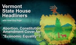 State House Headliners: Abortion, Constitution Amendment Cover for "Economic Equality"?