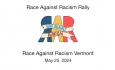 Race Against Racism Vermont - Race Against Racism Rally May 25, 2024 