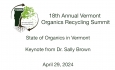 Vermont Organics Recycling Summit - State of Organics in Vermont and Keynote From Dr. Sally Brown 4/29/2024
