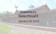 Waterbury Municipal Meeting - January 28, 2019 - Selectboard